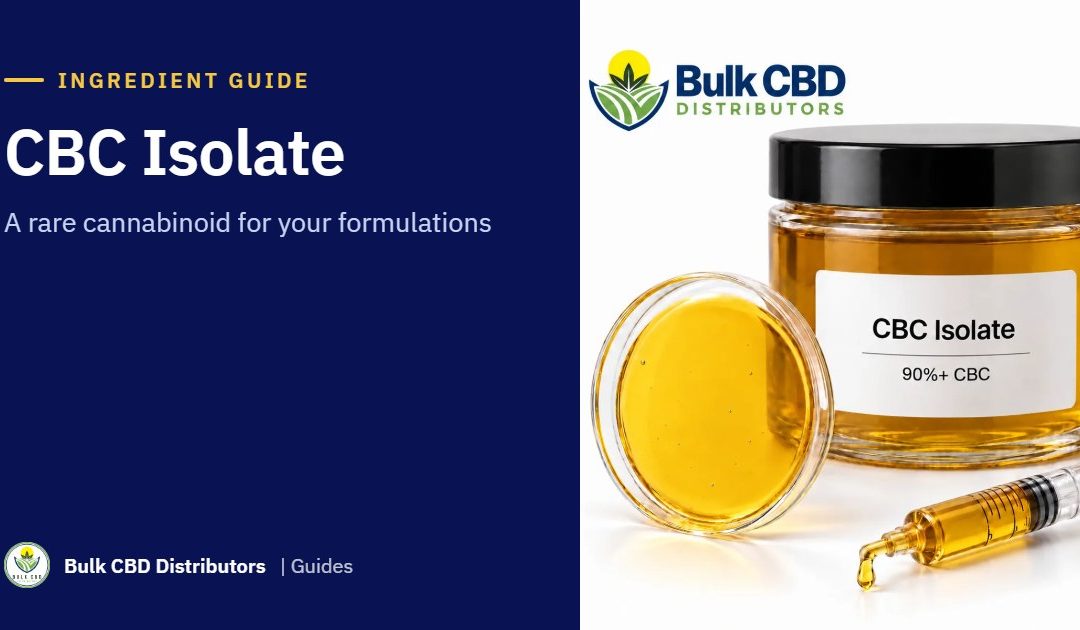 What Is CBC Isolate? Specs, Liquid Form and Formulation Uses