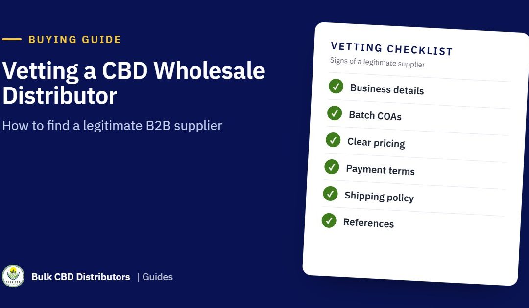 How to Vet a CBD Wholesale Distributor: A B2B Checklist